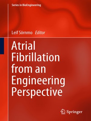 cover image of Atrial Fibrillation from an Engineering Perspective